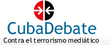 Cubadebate contra el terrorismo mediático