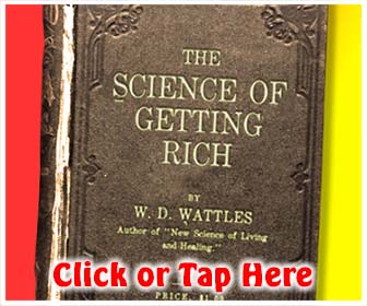 The Science of Getting Rich, by Wallace Wattles